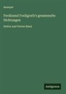 Anonym - Ferdinand Freiligrath's gesammelte Dichtungen