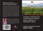 Adewale O. Dipeolu, Philomena Chioma Akalugo Ogwuike, Adebola P. Okuneye - Évaluation économique de la transformation de l'huile de palme au Nigeria et en République du Bénin