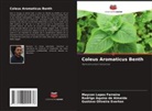 Rodrigo Aquino de Almeida, Gustavo Oliveira Everton, Maycon Lopes Ferreira - Coleus Aromaticus Benth