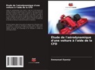 Emmanuel Oyeniyi - Étude de l'aérodynamique d'une voiture à l'aide de la CFD