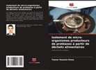 Yasser Hussein Eissa - Isolement de micro-organismes producteurs de protéases à partir de déchets alimentaires