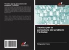 Malgozata Franz - Tecnica per la percezione dei problemi T3/ZOOM
