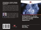 Mona Aglan, Mona El Ruby, Alaaeldin Fayez - Sclérostéose-1: études cliniques et moléculaires dans une famille égyptienne