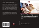 Kamalini Mukherjee - Contre-culture et jeunesse : la musique contestataire