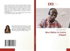 Samuel Mandeng Bitom - Mon Métier le Centre d'Appel