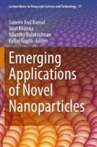 Suneev Anil Bansal, Nilanthy Balakrishnan, Nilanthy Balakrishnan et al, Pallav Gupta, Virat Khanna - Emerging Applications of Novel Nanoparticles