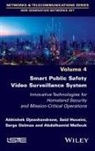 Serge Delmas, Serge (Airbus Defence and Space Delmas, Abhishek Djeachandrane, Abhishek (Airbus Defence and Space's AI Connectivity Lab Djeachandrane, Said Hoceini, Said (University of Paris-Est Hoceini... - Smart Public Safety Video Surveillance System