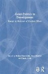 Robert Benewick, Marc Blecher, Sarah Cook - Asian Politics in Development