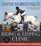 Anne Kursinski, Amber Heintzberger - Anne Kursinski's Riding and Jumping Clinic: New Edition