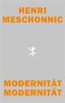 Henri Meschonnic, Siglind Schüle-Ehrenthal - Modernität Modernität