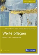 Mi Feuersenger, Michael Feuersenger, Michael Fischer, Boris Krause - Werte pflegen
