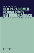 Christoph Porcher - Der Paradigmenpluralismus bei Jürgen Zabeck