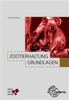 Winfried Arnhold, Andreas Bernhard, Klaus Eulenberger, Udo Gansloßer, Volker Homes, Jörg Junhold... - Zootierhaltung: Grundlagen