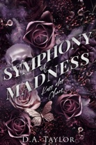 D A Taylor, D. A. Taylor, Drucie Anne Taylor - Symphony of Madness