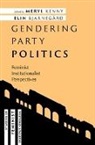 Elin Bjarnegård, Meryl Kenny, Kenny Meryl - Gendering Party Politics