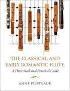 Anne Pustlauk - The Classical and Early Romantic Flute