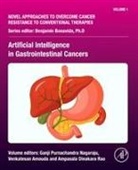 Venkatesan Amouda, Ampasala Dinakara Rao, Ampasala Dinakara Rao, Ganji Purnachandra Nagaraju, Ganji Purnachandra Nagaraju - Artificial Intelligence in Gastrointestinal Cancers