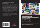 Perla María Villa Jiménez - Metodologiczna propozycja konstruowania imaginarium turystycznego