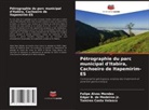 Felipe Alves Mendes, Edgar B. de Medeiros Jr., Tamires Costa Velasco - Pétrographie du parc municipal d'Itabira, Cachoeiro de Itapemirim-ES
