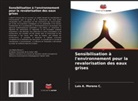 Luis A. Moreno C. - Sensibilisation à l'environnement pour la revalorisation des eaux grises