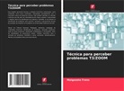 Malgozata Franz - Técnica para perceber problemas T3/ZOOM