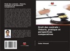 Saber Ahmadi - Droit des contrats : Théorie, pratique et perspectives comparatives