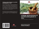 Pradeep Chaudhury, Kareti Srinivasa Rao - Criblage phytochimique et activité antioxydante in vitro