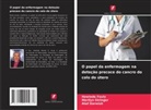 Atef Darwish, Howieda Fouly, Marilyn Stringer - O papel da enfermagem na deteção precoce do cancro do colo do útero