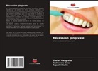 Aishwarya Ikhar, Rajashri Kolte, Shefali Mangrolia - Récession gingivale
