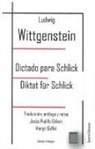 Jesús Padilla Gálvez, Ludwig Wittgenstein - Dictado para Schlick = Diktat für Schlick