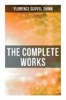 Florence Scovel Shinn - The Complete Works