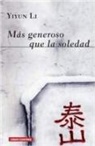 Yiyun Li - Más generoso que la soledad