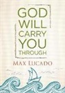 Max Lucado - God Will Carry You Through