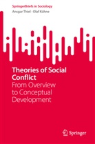 Olaf Kühne, Ansgar Thiel - Theories of Social Conflict