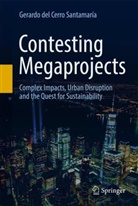 Gerardo del Cerro Santamaría - Contesting Megaprojects