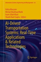 Shashi Kant Gupta, Inam Ullah Khan, Mehak Mushtaq Malik, Hafsa Maryam, Mehak Mushtaq Malik, Inam Ullah Khan et al - AI-Driven Transportation Systems: Real-Time Applications and Related Technologies