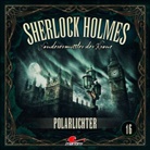 Florian Halm, Gabrielle Pietermann, Charles Rettinghaus - Sherlock Holmes - Sonderermittler der Krone - Polarlichter, 1 Audio-CD (Audio book)