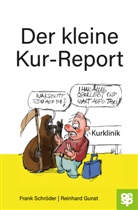 Reinhard Gunst, Frank Schröder, Reinhard Gunst - Der kleine Kur-Report
