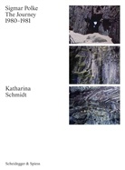 Katharina Schmidt - Sigmar Polke. The Journey