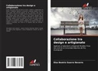 Elsa Beatriz Guerra Navarro - Collaborazione tra design e artigianato