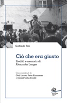 Goffredo Fofi - Ciò che era giusto