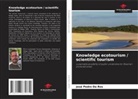 José Pedro Da Ros - Knowledge ecotourism / scientific tourism