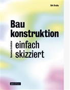 Dirk Krutke - Baukonstruktion - einfach skizziert