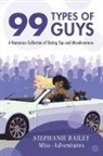 Stephanie Bailey - 99 Types of Guys