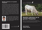 Amit Sharma, Sanjita Sharma - Mastitis subclínica en el ganado Tharparkar
