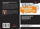 Marcelo J. Meiriño, Lucy Moraes de Marazzo - Uncovering Moral Harassment in Organizations