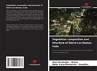 Abel Hernandez - Muñoz, Naika Luisa Montalván - González - Vegetation composition and structure of Sierra Las Damas, Cuba