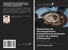 Yasser Hussein Eissa - Aislamiento de microorganismos productores de proteasas a partir de residuos alimentarios