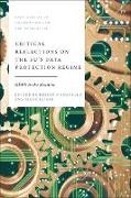 , Roisín 193 Costello, Mark Leiser, Tanya Aplin, Róisín Á Costello, Perry Keller... - Critical Reflections on the EU's Data Protection Regime