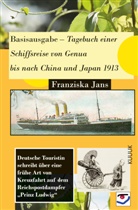 Franziska Jans, Klaus Jans - Basisausgabe - Tagebuch einer Schiffsreise von Genua bis nach China und Japan 1913